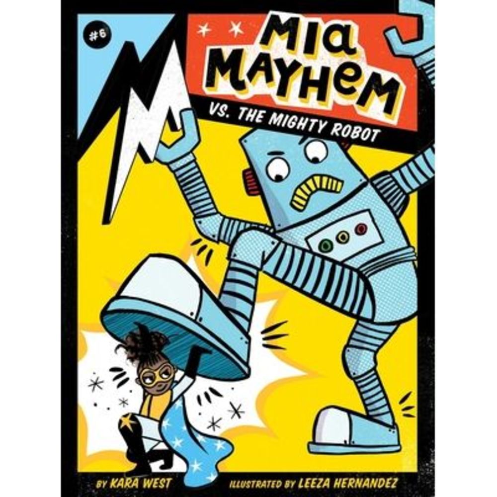 MIA Mayhem vs. the Mighty Robot, 6 -- Kara West